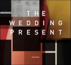 The Wedding Present : Valentina